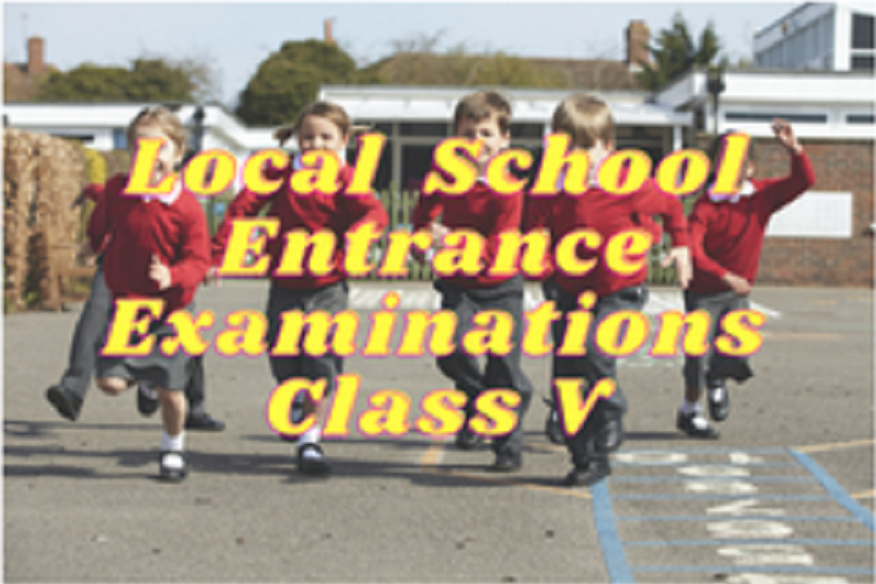 Local Schools Entrance Examinations - Class V